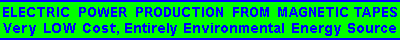 Electric Power Production From Magnetic Tapes